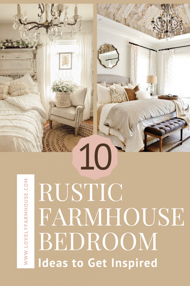 10 Rustic Farmhouse Bedroom Ideas to Get Inspired Lovely Farmhouse